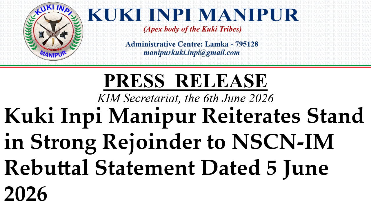 Kuki Inpi Manipur Rejects NSCN-IM Rebuttal, Reaffirms Commitment to Peace and Justice