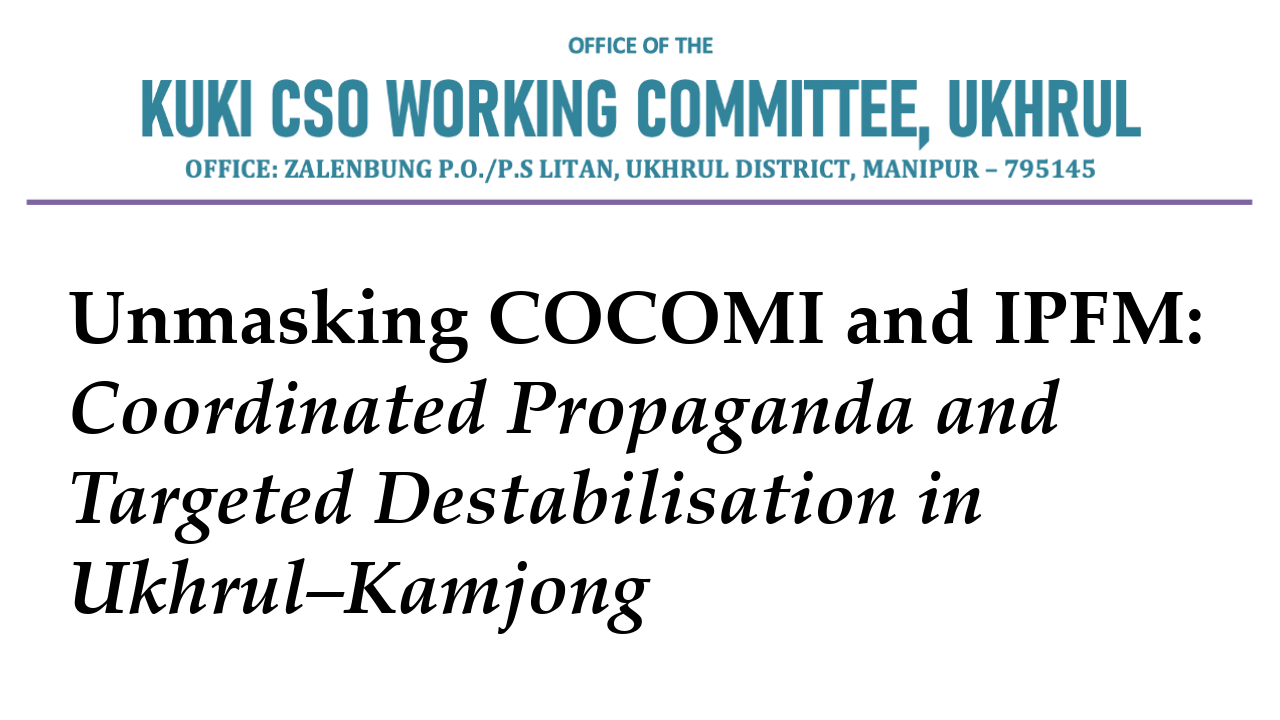 Unmasking COCOMI and IPFM: Coordinated Propaganda and Targeted Destabilisation in Ukhrul–Kamjong