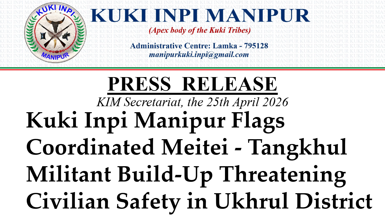 Kuki Inpi Manipur Flags Coordinated Militant Build-Up Threatening Civilian Safety in Ukhrul District